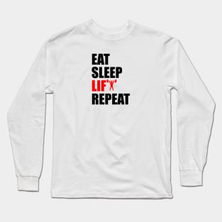 eat sleep lift repeat Long Sleeve T-Shirt